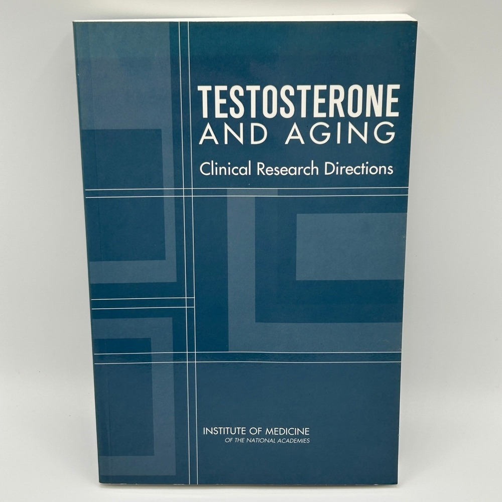 Testosterone‎ and Aging Clinical Research Institute of Medicine Paperback 2004